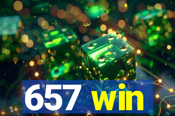 657 win